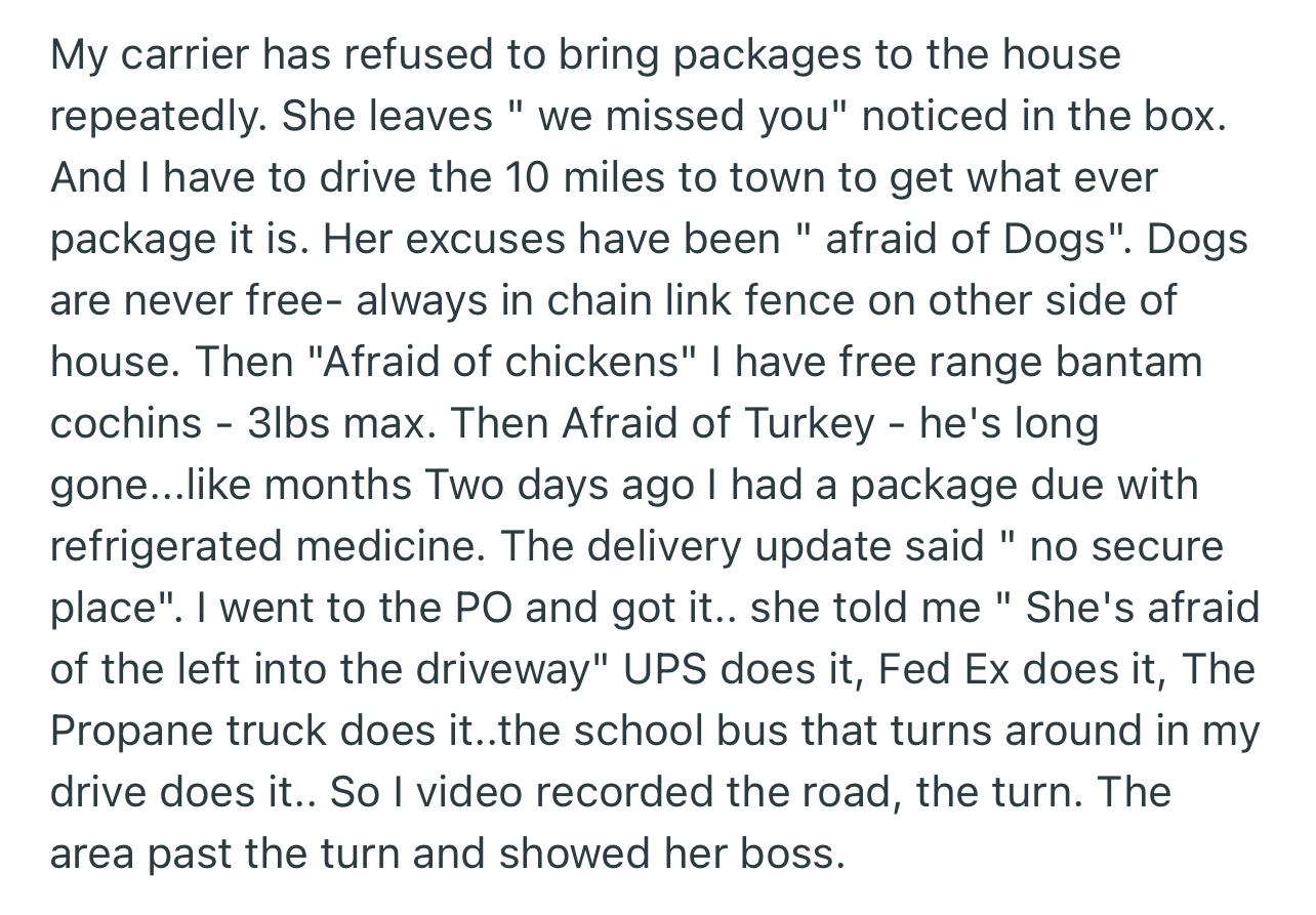 The postal carrier had a habit of bringing up excuses when it came to delivering items to OP’s house