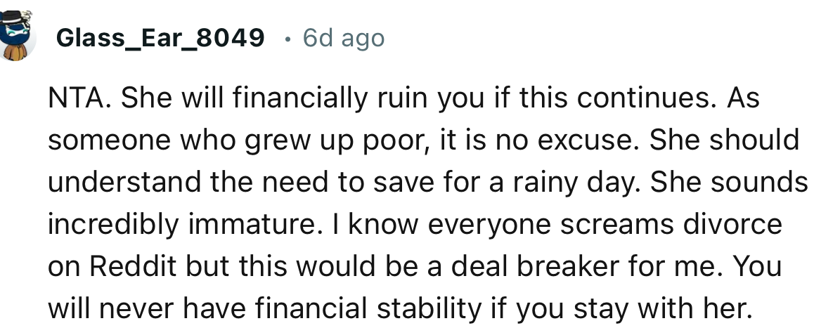 “NTA. She Will Financially Ruin You If This Continues. As Someone Who Grew Up Poor, It Is No Excuse.”