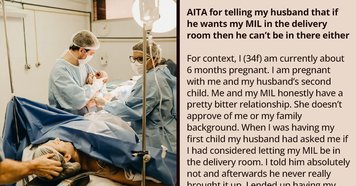 Woman Refuses To Let Her Husband Into The Delivery Room Because He Insists His Mother Also Be There