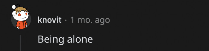 1. Relationships are better when they are not forced, and not everybody is built to thrive by always being around others.
