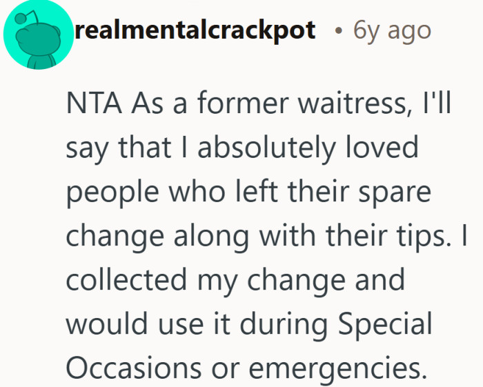 What looks like pocket clutter to one person might have been someone else’s rainy day fund.