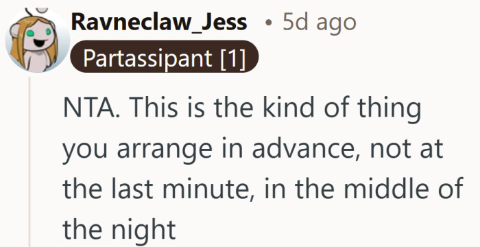 Advance notice turns a big ask into a kind favor. Zero notice turns it into tension.