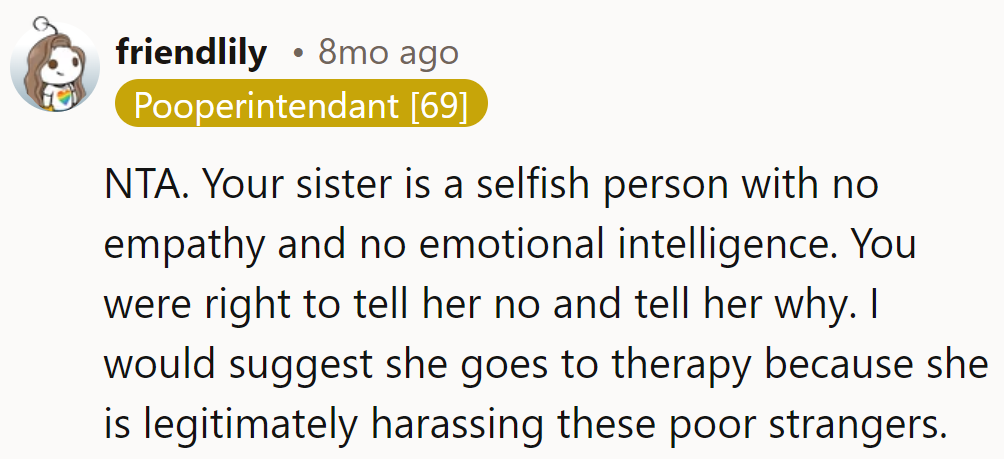NTA. Sister's speeding from Selfishville to Stalker City. Therapy's the pit stop before she's pulled over for harassment.