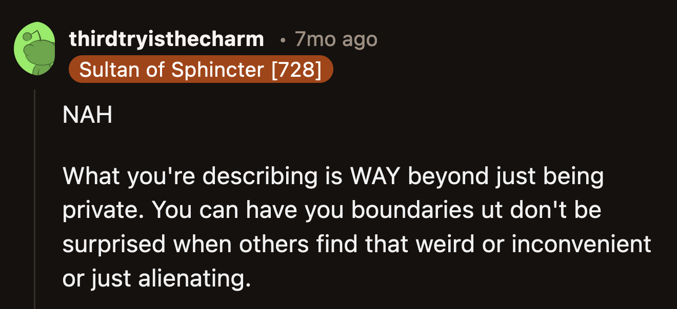 However, Redditors couldn't help but focus on OP's need for privacy.