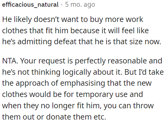 OP's husband hesitates to purchase new clothes that fit because it feels like acknowledging his current size is a defeat.