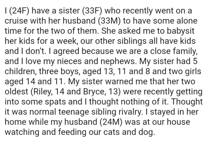 The OP stayed in her home while her husband was at their house watching and feeding their cats and dog