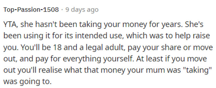 This is definitely the best way to put it because her mom hasn't been taking her money; essentially, it was the whole family's money.