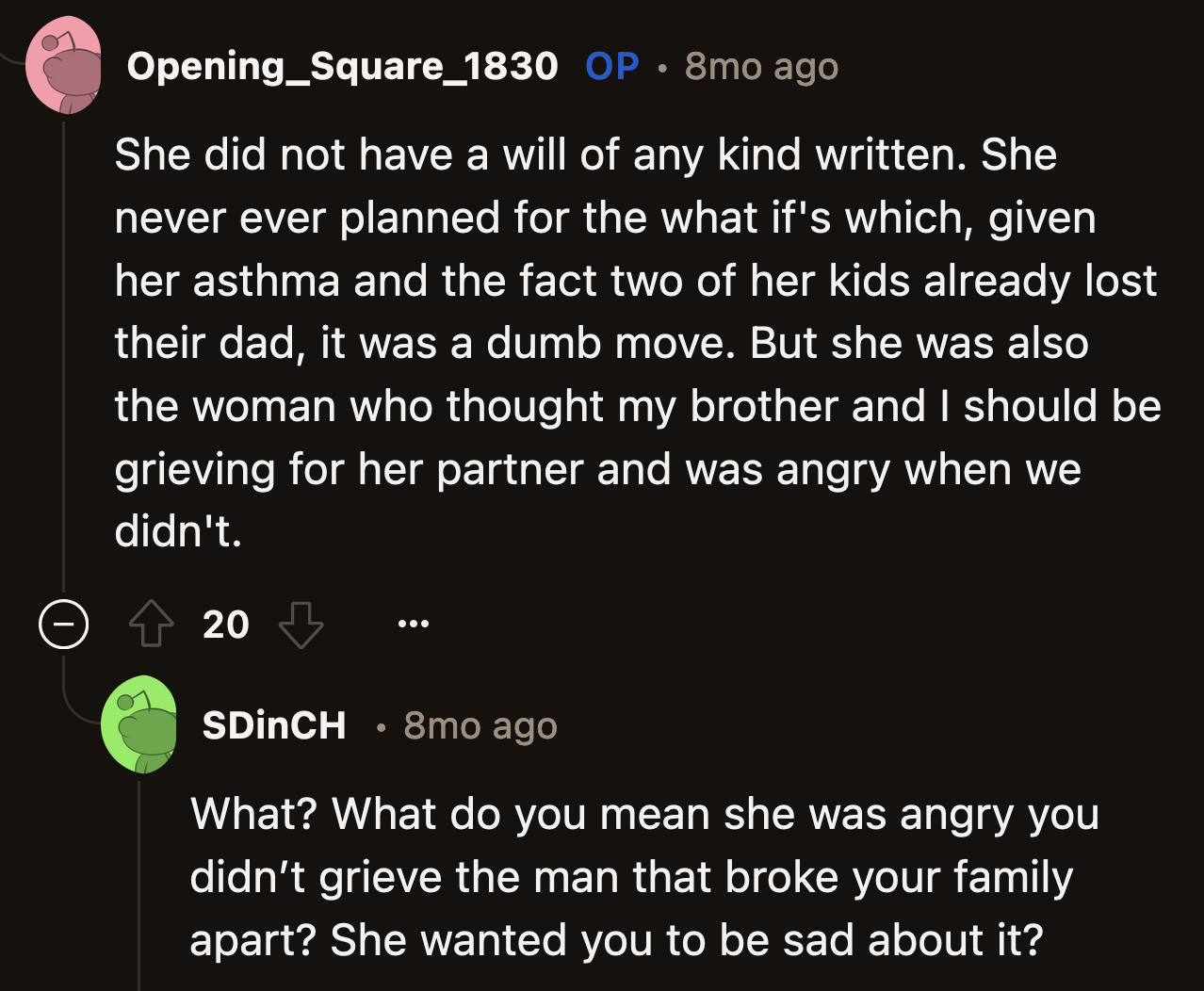 OP replied to a commenter who asked them to consider what their mom would have wanted. They said they didn't care about the opinion of someone who got angry when OP and their brother didn't grieve the loss of their mom's affair partner.