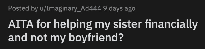 When OP got home, she repeated what her sister said, and he got even more annoyed