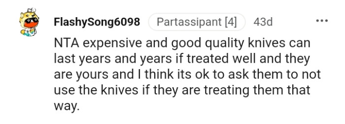 Good quality knives can last for years if they are treated well