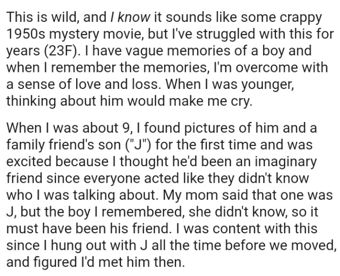 It sounds like some crappy 1950s mystery movie, but OP has struggled with this