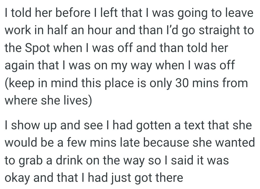 She wanted to grab a drink on the way so the OP said it was okay