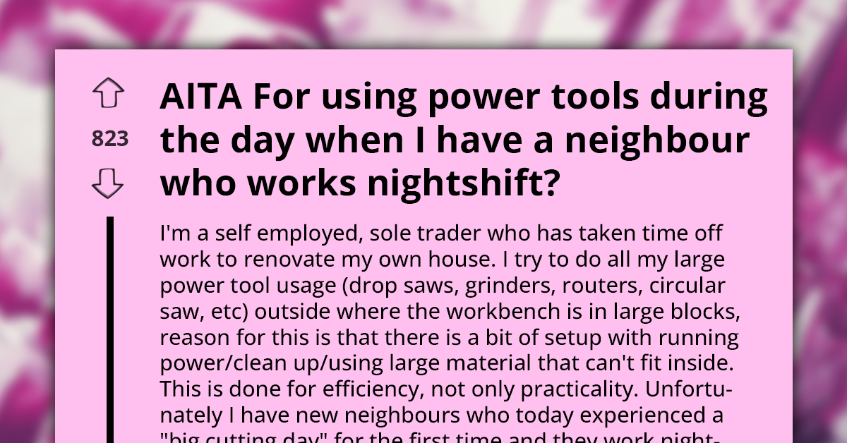 Should I Halt My Renovations Because My Neighbor Works Night Shifts