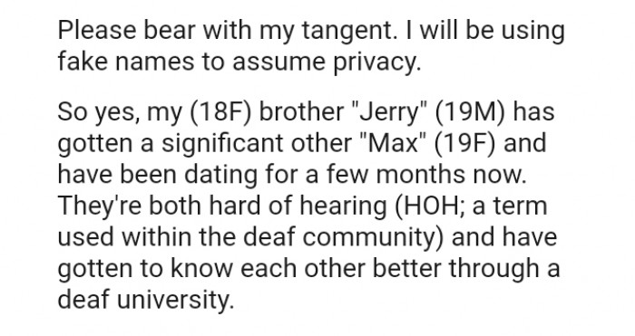 The OP's brother and his girlfriend are hard of hearing