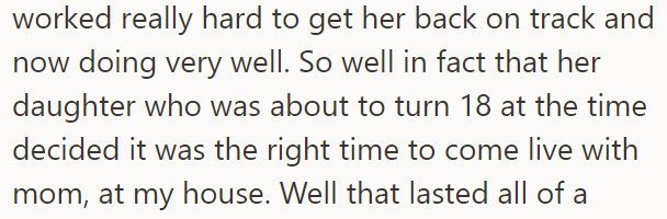 But they managed to get her back on track, and now the daughter wants to live with her in the OP's home