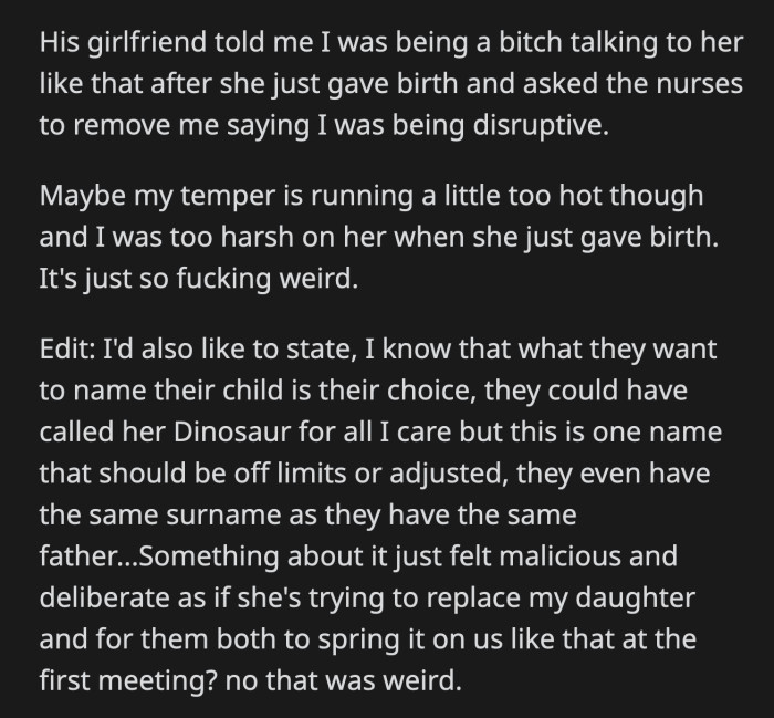 The new mom asked the nurses to remove OP from the premises because of her behavior. OP said maybe she was too emotional, but was she really wrong for being upset over her daughter's name?