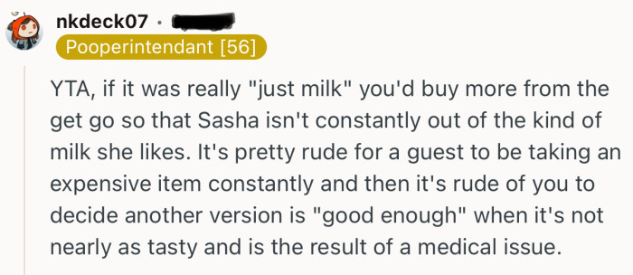 “It's pretty rude for a guest to be taking an expensive item constantly.”