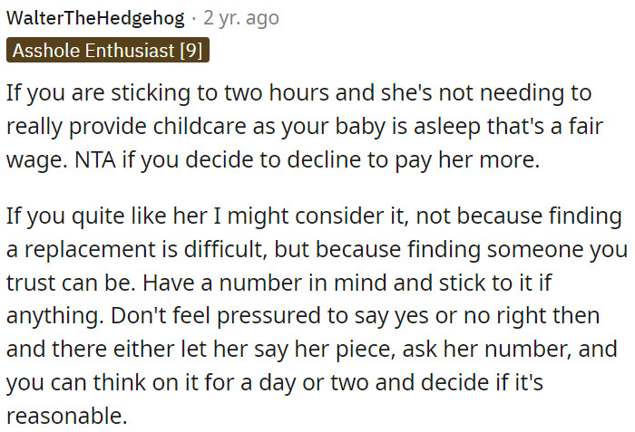 The current wage seems fair if she's only babysitting for two hours while the baby is asleep.