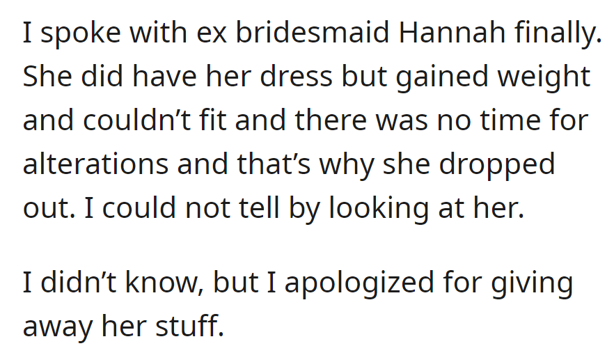 Hannah's dress didn't fit due to weight gain; apologized for giving away her stuff, unaware of the situation.