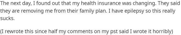 The following day, OP discovered that her health insurance was changing and that she would be removed from the family plan