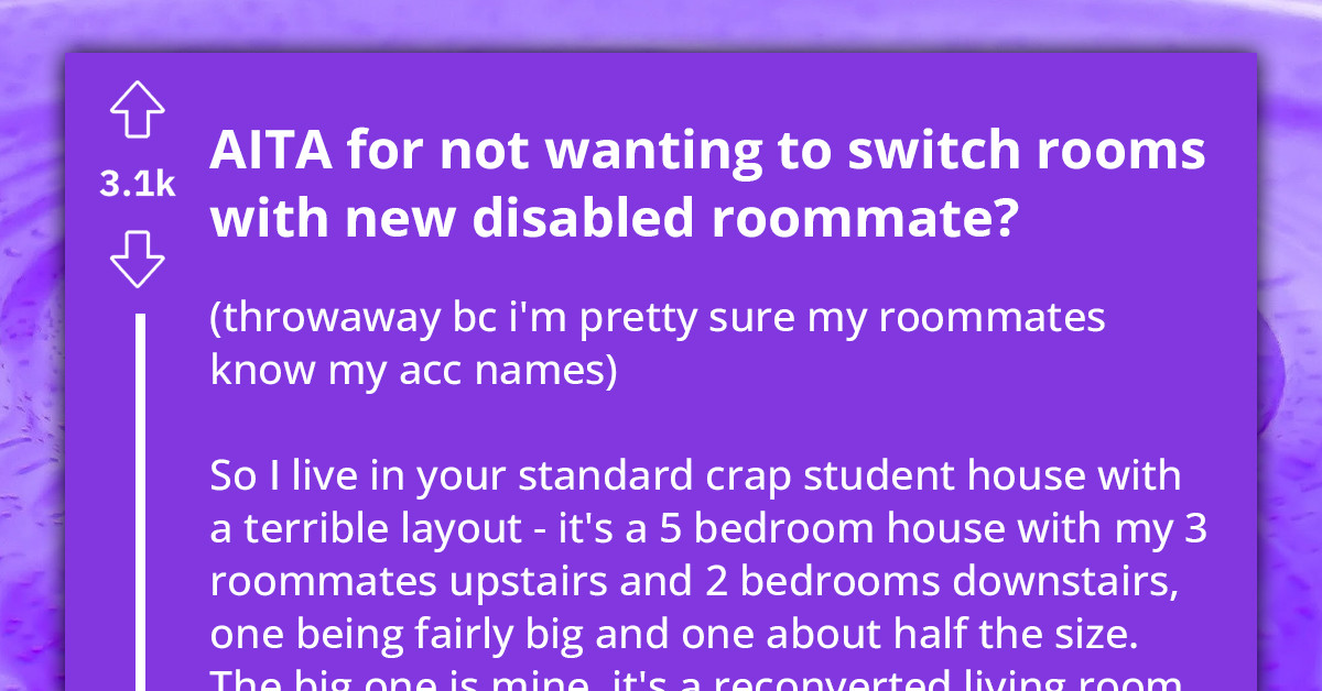 Redditor Asks If He's An A**hole For Refusing To Give Up His Room For A Disabled Roommate