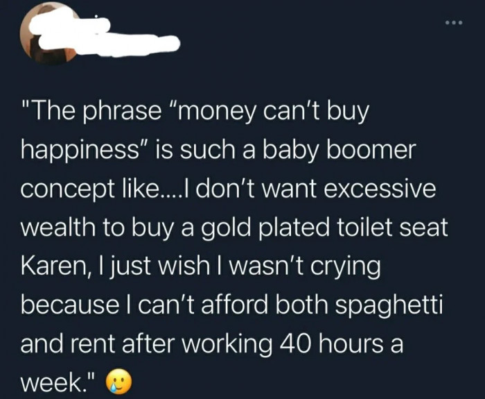 5. Money can certainly contribute to not feeling overworked and underpaid.