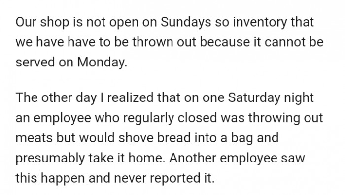 OP discovered that one of her employees was taking leftover bread home, rather than throwing it away