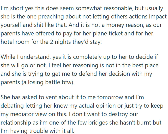 OP understands that it's her sister's choice, but she thinks the reasoning is somewhat selfish.