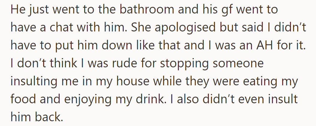 His girlfriend apologized but accused him of rudeness for defending himself in the home.