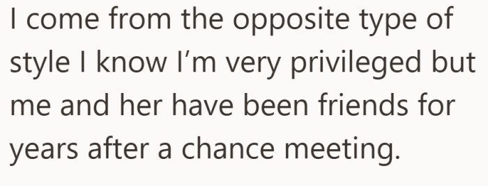 He knows he has always been privileged, and he does not pretend their starting points were the same.