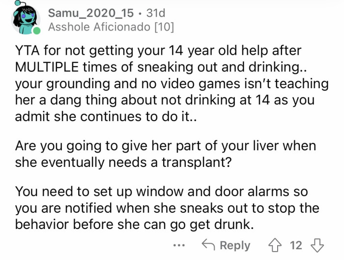 You need to set up alarms for you to know she's sneaking out.