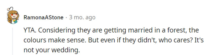 OP's color critique is like criticizing a forest painting for having too many trees. In the art of friendship, love should be the masterpiece, not the palette.