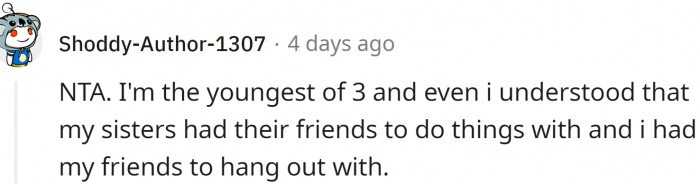 Youngest kids should understand that their older siblings have their own friends.