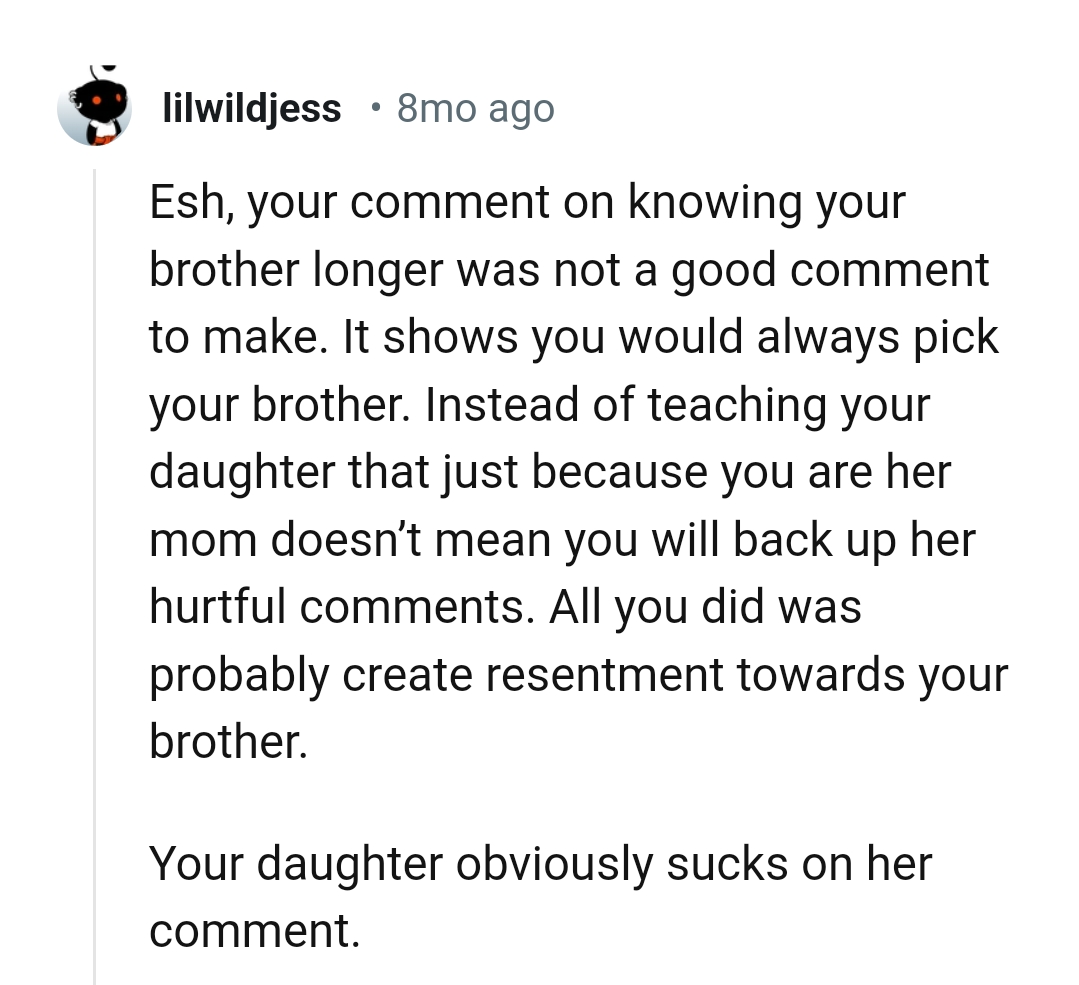 It shows the OP would always choose her brother