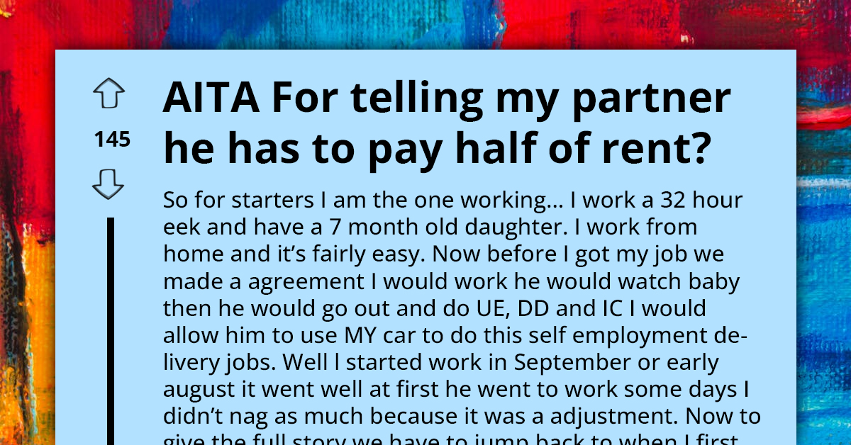 New Mom Calls Out Her Unsupportive Partner For Refusing To Work And Pay Rent, Gets Yelled At And Called Stupid