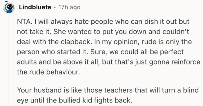 “She wanted to put you down and couldn't deal with the clapback.”
