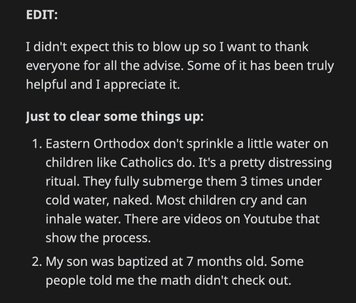 OP explained how traumatic the baptismal experience was for her son. It wasn't a sprinkling of holy water; her 7-month-old son was dunked into the water three times.