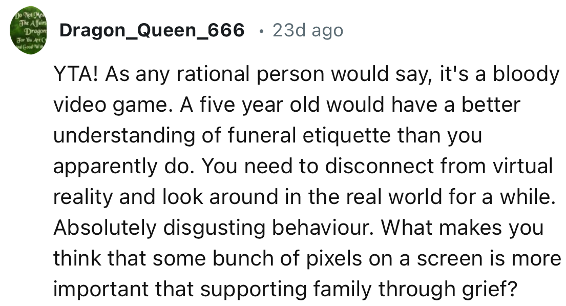 “You need to disconnect from virtual reality and look around in the real world for a while. Absolutely disgusting behavior.”