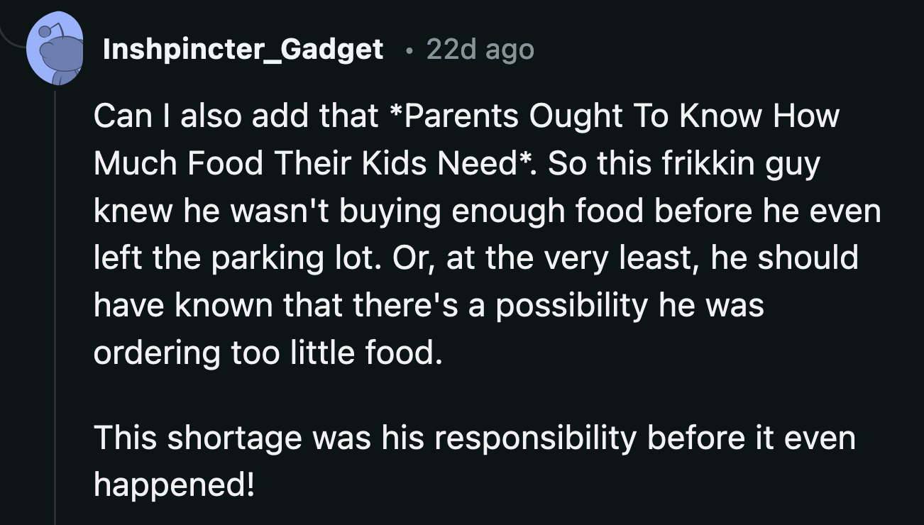 He really could have told their kids to wait since they had just had their meals.