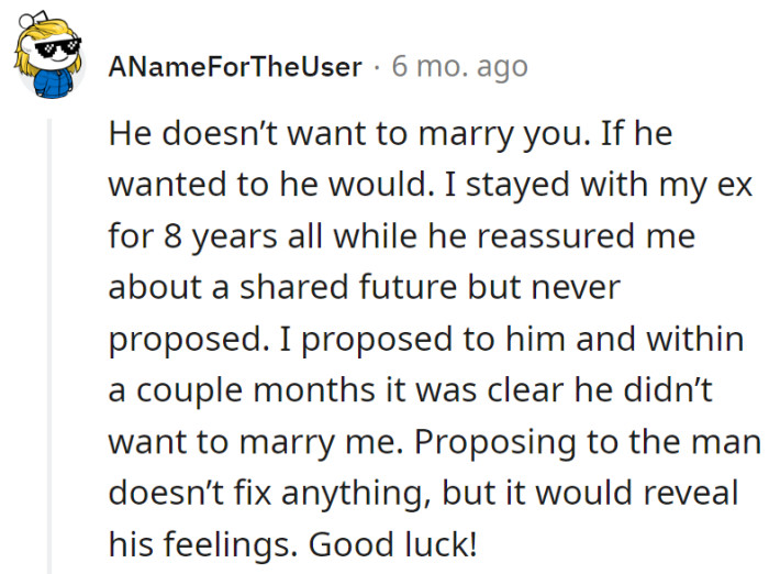 Eight years of reassurance without a ring? It's like waiting for a bus that never comes.