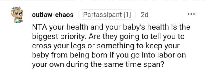 The biggest priority is the OP's and the baby's health