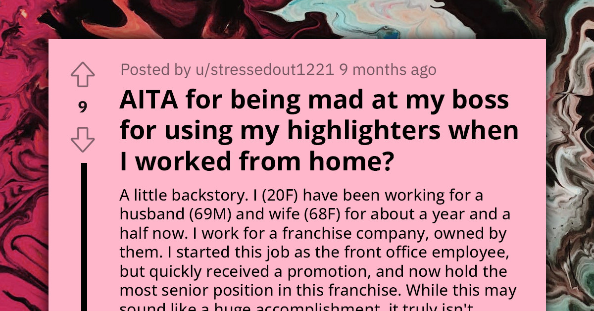 Redditor Complains To Boss After She Gave Her Highlighters To A Child And It Opens A Can Of Worms, Showing How Toxic Their Workplace Is