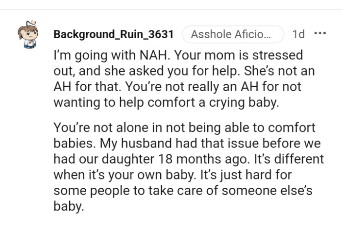 OP's not really an AH for not wanting to help comfort a crying baby, and his mom is not an AH for asking for help