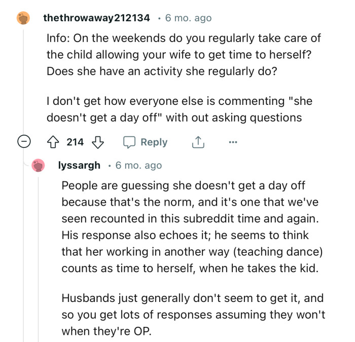 I don't get how everyone else is commenting ‘she doesn't get a day off’ without asking questions.”