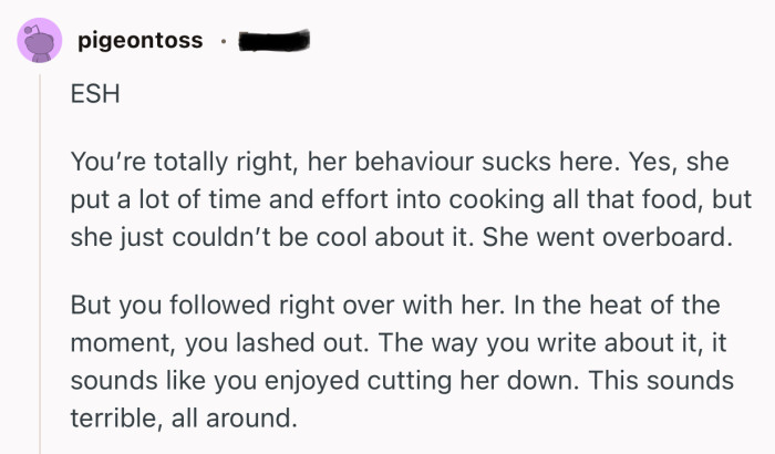 “NTA. She had the option to stay home and make her own Thanksgiving and didn’t.”