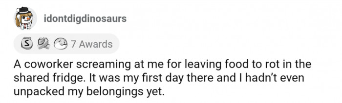 34. Coworker chewed out new employee on their first day for leaving rotting food in fridge