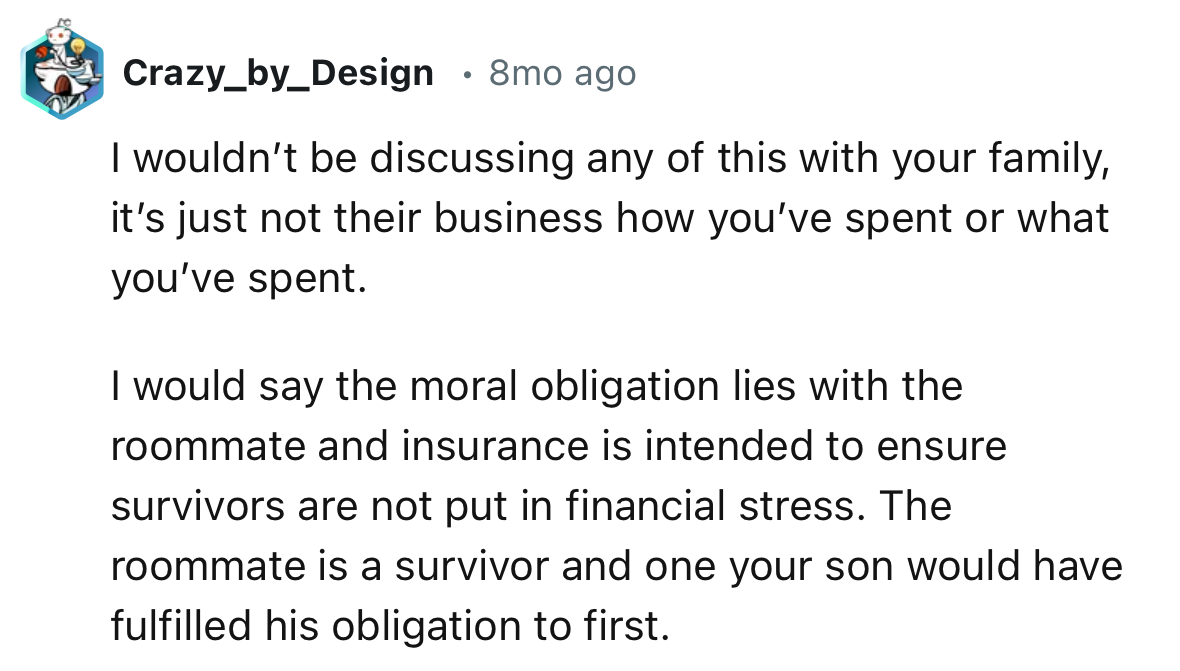 “Insurance is intended to ensure survivors are not put in financial stress. The roommate is a survivor.”