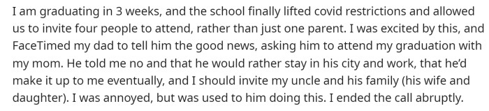 She mentioned that she decided she wanted to invite her dad, but he said he couldn't go because he had work to do.