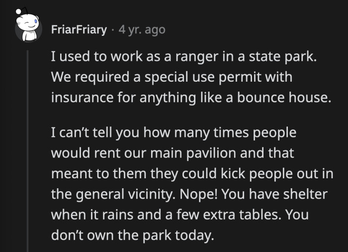 A former park ranger said that there is no shortage of entitled people who think they own the entire park for the day after paying minimal rental fee