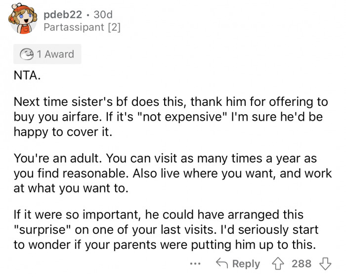 Flights are not cheap, and they are well aware of that.